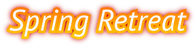 Spring Retreat Spring Retreat